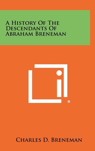 A History Of The Descendants Of Abraham Breneman