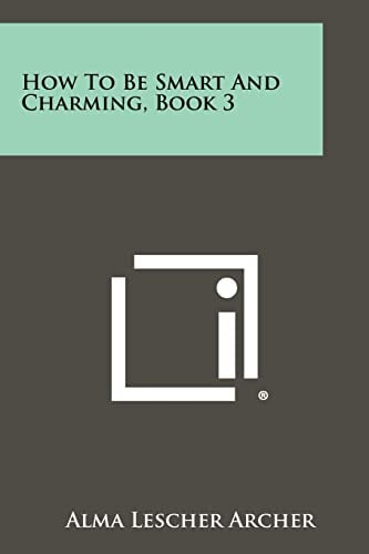 How to Be Smart and Charming, Book 3