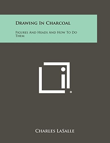 Drawing In Charcoal Figures And Heads And How To Do Them