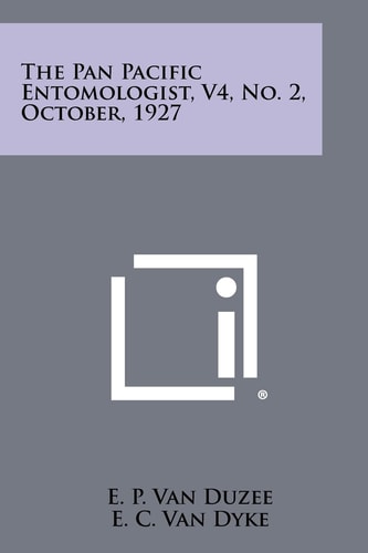 The Pan Pacific Entomologist, V4, No. 2, October, 1927