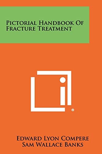 Pictorial Handbook Of Fracture Treatment