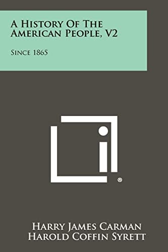 A History of the American People, V2 Since 1865