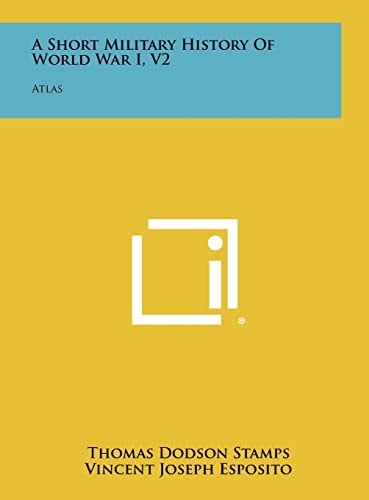 A Short Military History of World War I, V2 Atlas