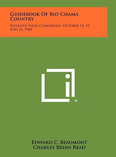 Guidebook Of Rio Chama Country Eleventh Field Conference, October 14, 15, And 16, 1960