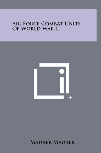 Air Force Combat Units of World War Ii