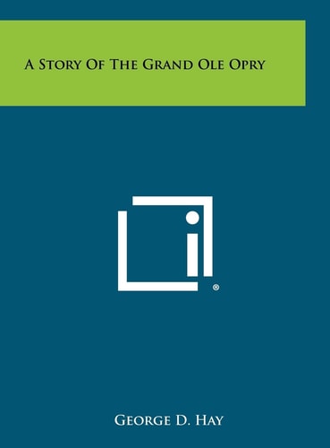 A Story Of The Grand Ole Opry