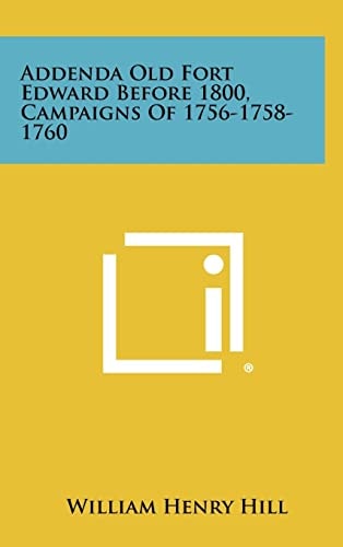 Addenda Old Fort Edward Before 1800, Campaigns Of 1756-1758-1760