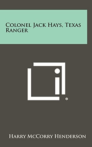 Colonel Jack Hays, Texas Ranger