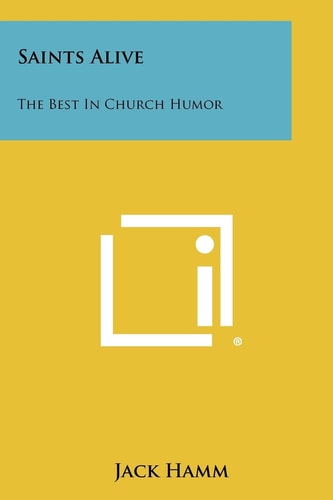 Saints Alive The Best In Church Humor