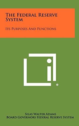 The Federal Reserve System Its Purposes And Functions