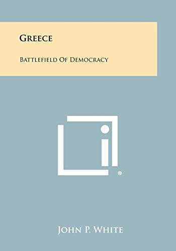 Greece Battlefield of Democracy