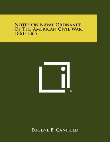 Notes on Naval Ordnance of the American Civil War, 1861-1865