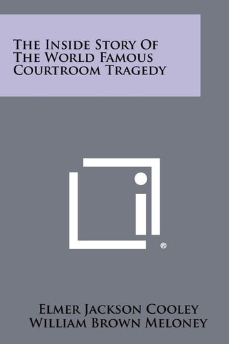 The Inside Story Of The World Famous Courtroom Tragedy