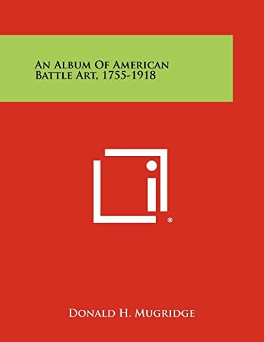 An Album of American Battle Art, 1755-1918