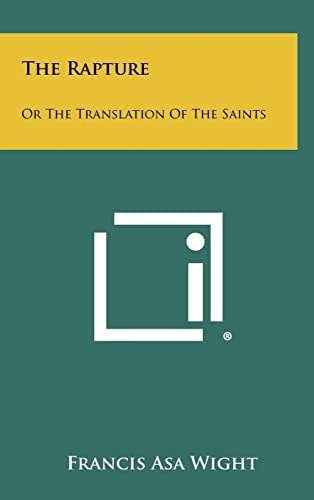 The Rapture Or the Translation of the Saints
