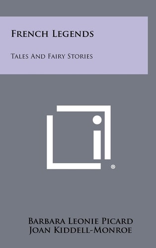 French Legends Tales And Fairy Stories