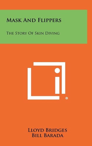 Mask And Flippers The Story Of Skin Diving