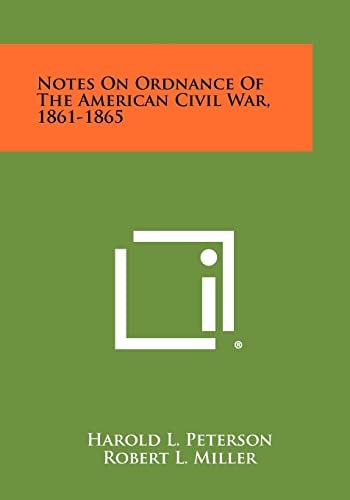 Notes On Ordnance Of The American Civil War, 1861-1865