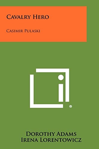 Cavalry Hero Casimir Pulaski