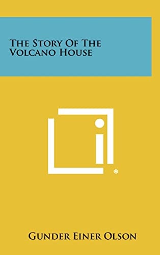 The Story of the Volcano House