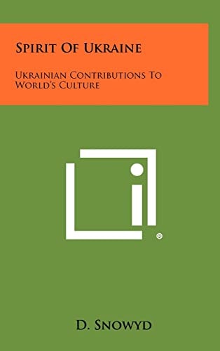 Spirit of Ukraine Ukrainian Contributions to World's Culture