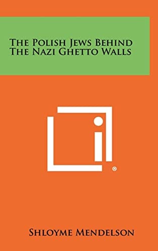 The Polish Jews Behind the Nazi Ghetto Walls