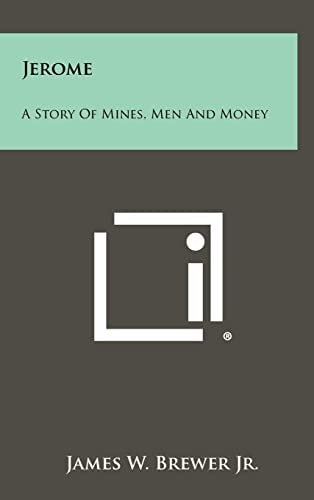 Jerome A Story of Mines, Men and Money