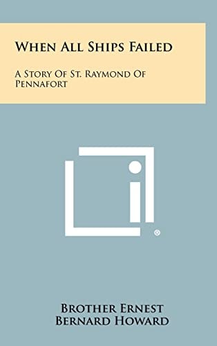 When All Ships Failed A Story Of St. Raymond Of Pennafort