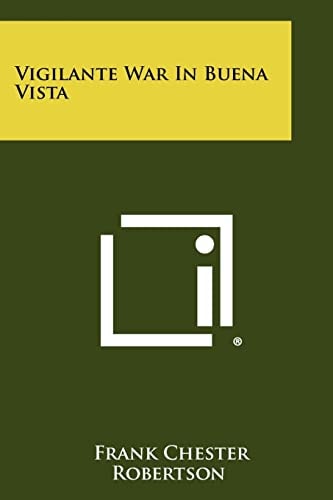 Vigilante War in Buena Vista