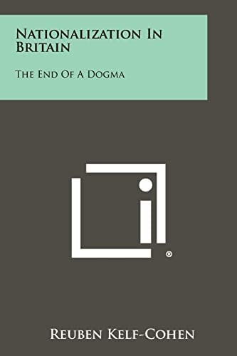 Nationalization in Britain The End of a Dogma