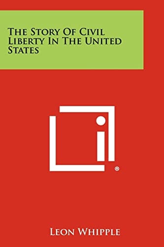 The Story of Civil Liberty in the United States