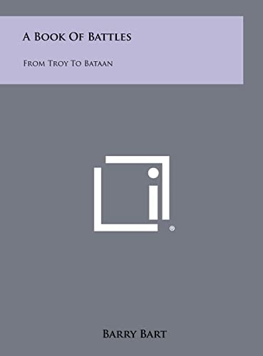 A Book of Battles From Troy to Bataan
