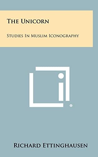 The Unicorn Studies in Muslim Iconography