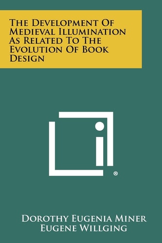The Development of Medieval Illumination As Related to the Evolution of Book Design