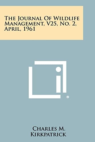 The Journal of Wildlife Management, V25, No. 2, April, 1961