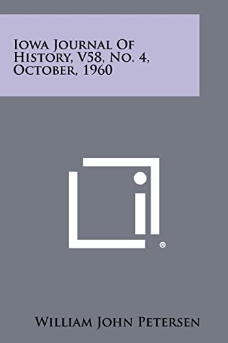 Iowa Journal of History, V58, No. 4, October, 1960