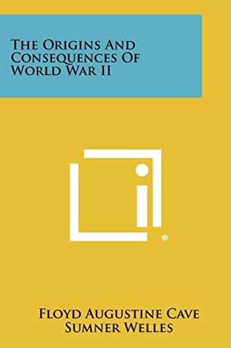 The Origins and Consequences of World War Ii