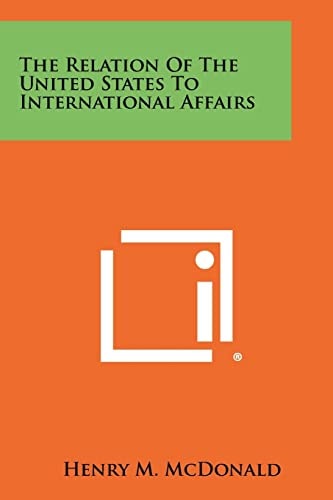 The Relation of the United States to International Affairs
