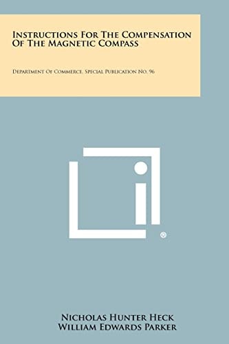 Instructions For The Compensation Of The Magnetic Compass Department Of Commerce, Special Publication No. 96