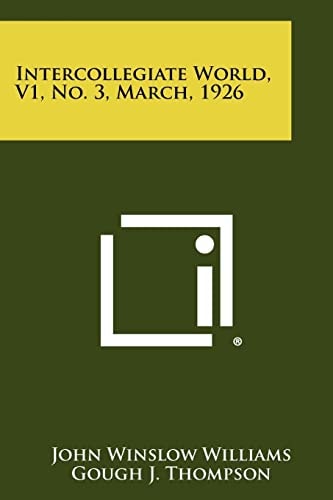 Intercollegiate World, V1, No. 3, March, 1926