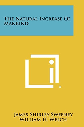 The Natural Increase Of Mankind