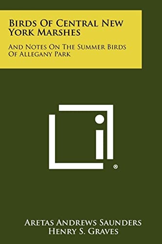 Birds Of Central New York Marshes And Notes On The Summer Birds Of Allegany Park