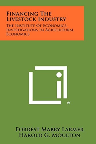 Financing The Livestock Industry The Institute Of Economics, Investigations In Agricultural Economics