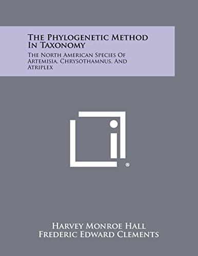 The Phylogenetic Method in Taxonomy The North American Species of Artemisia, Chrysothamnus, and Atriplex