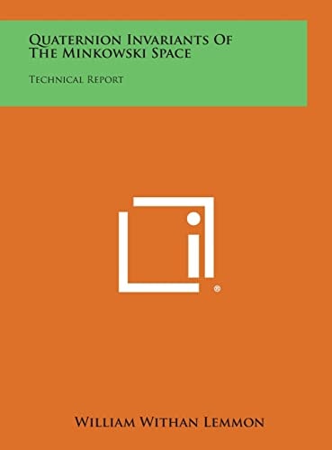 Quaternion Invariants of the Minkowski Space Technical Report
