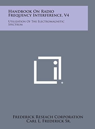 Handbook On Radio Frequency Interference, V4 Utilization Of The Electromagnetic Spectrum