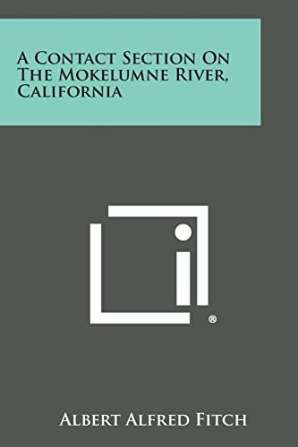 A Contact Section on the Mokelumne River, California