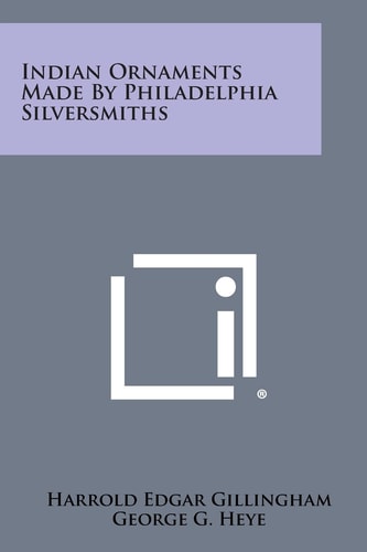 Indian Ornaments Made By Philadelphia Silversmiths