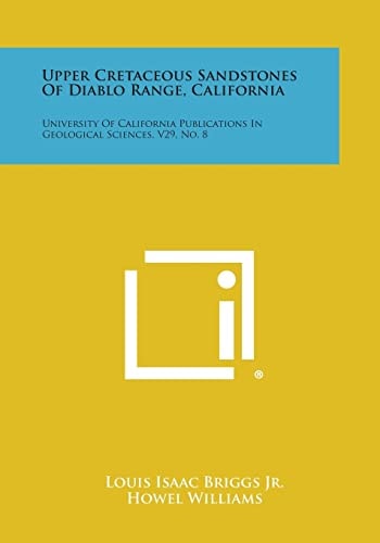 Upper Cretaceous Sandstones of Diablo Range, California University of California Publications in Geological Sciences, V29, No. 8