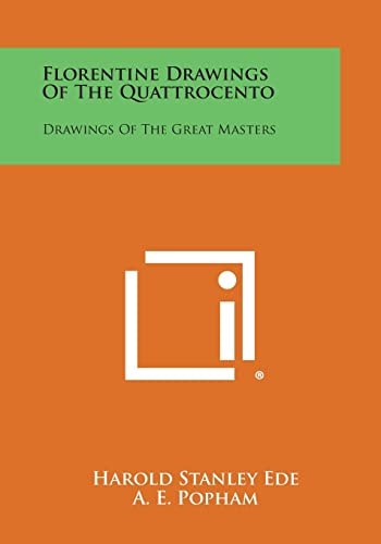 Florentine Drawings of the Quattrocento Drawings of the Great Masters